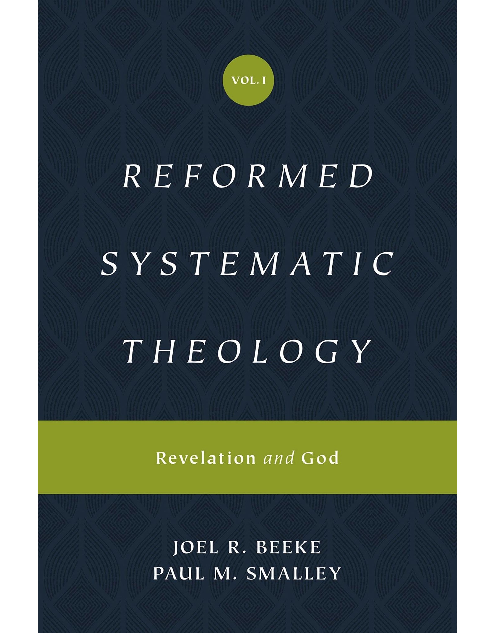 Crossway / Good News Reformed Systematic, Vol 1: Revelation & God