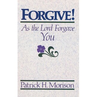 P&R Publishing (Presbyterian and Reformed) Forgive as the Lord Forgave You