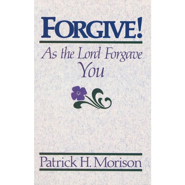 Forgive as the Lord Forgave You