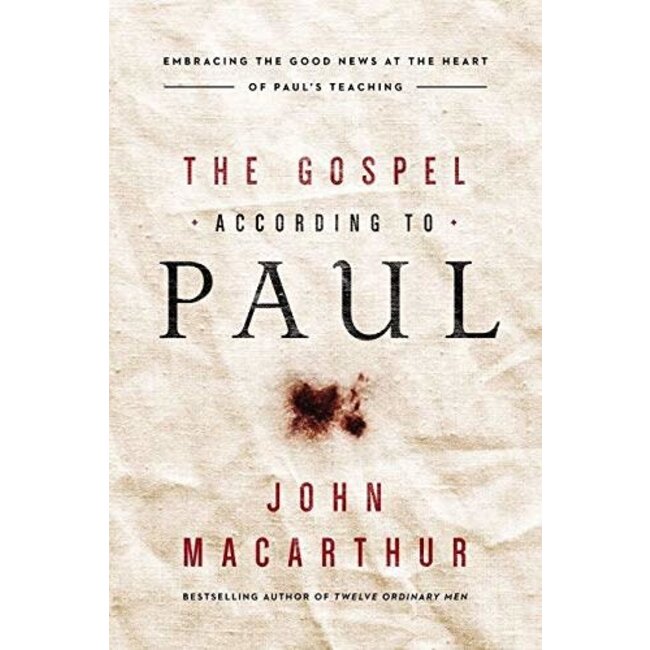 The Gospel According to Paul: Embracing the Good News at the Heart of Paul's Teaching (Paperback)