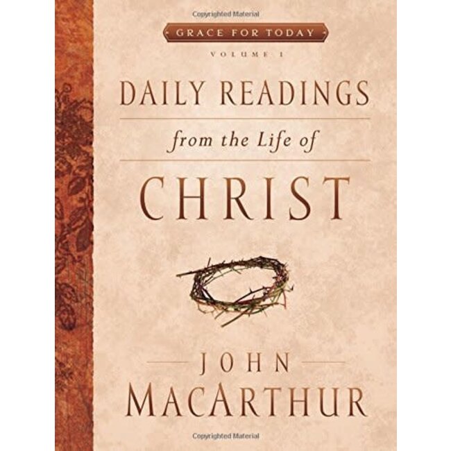 Daily Readings from the Life of Christ: Volume 1