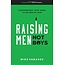 Moody Publishers Raising Men, Not Boys: Shepherding Your Sons to be Men of God