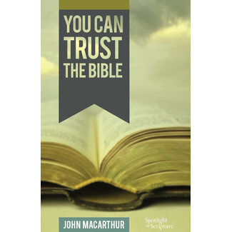 Grace to You (GTY) OP You Can Trust the Bible (Booklet)