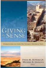 Kregel / Portavoz / Ingram Giving the Sense: Understanding and Using Old Testament Historical Texts