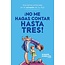 No me hagas contar hasta tres (Don't Make Me Count to Three)