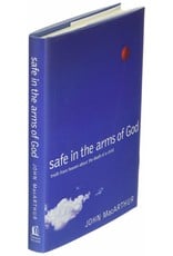 Harper Collins / Thomas Nelson / Zondervan Safe in the Arms of God: Truths from Heaven About the Death of a Child