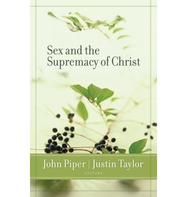 Crossway / Good News Sex and the Supremacy of Christ