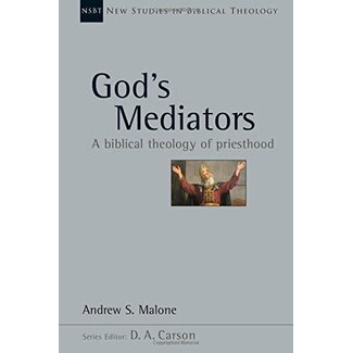 InterVarsity Press (IVP) God's Mediators: A Biblical Theology of Priesthood (New Studies in Biblical Theology)