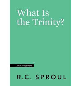 Ligonier / Reformation Trust What Is the Trinity? (Crucial Questions)