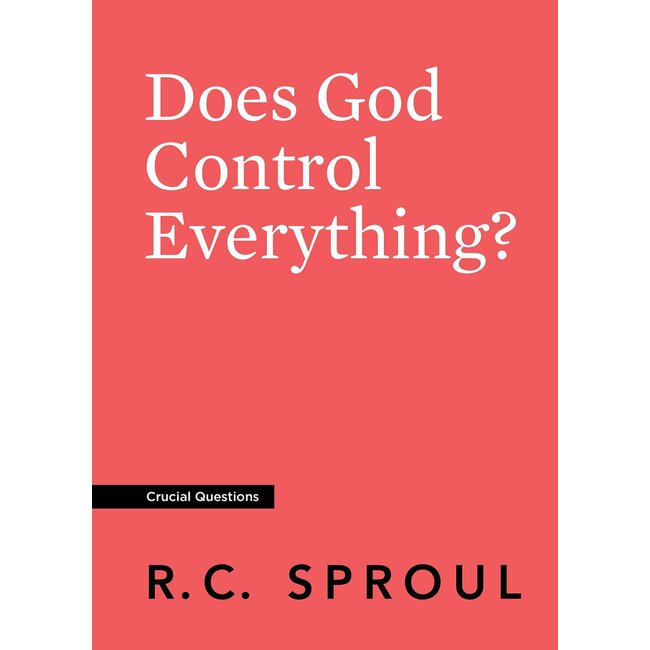 Does God Control Everything?  (Crucial Questions)