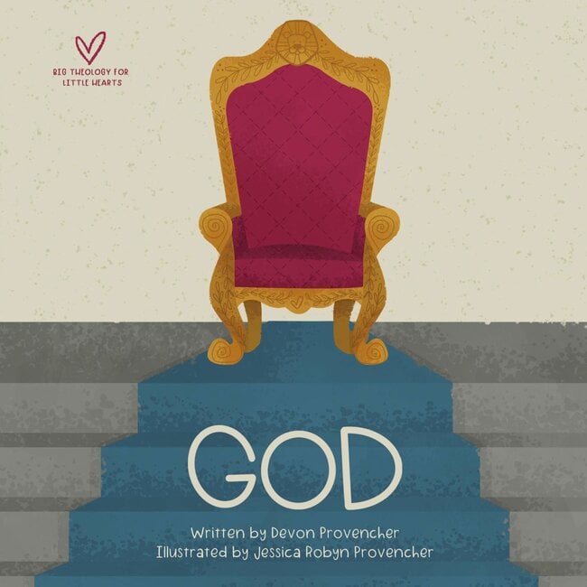 God (Big Theology for Little Hearts) Board book