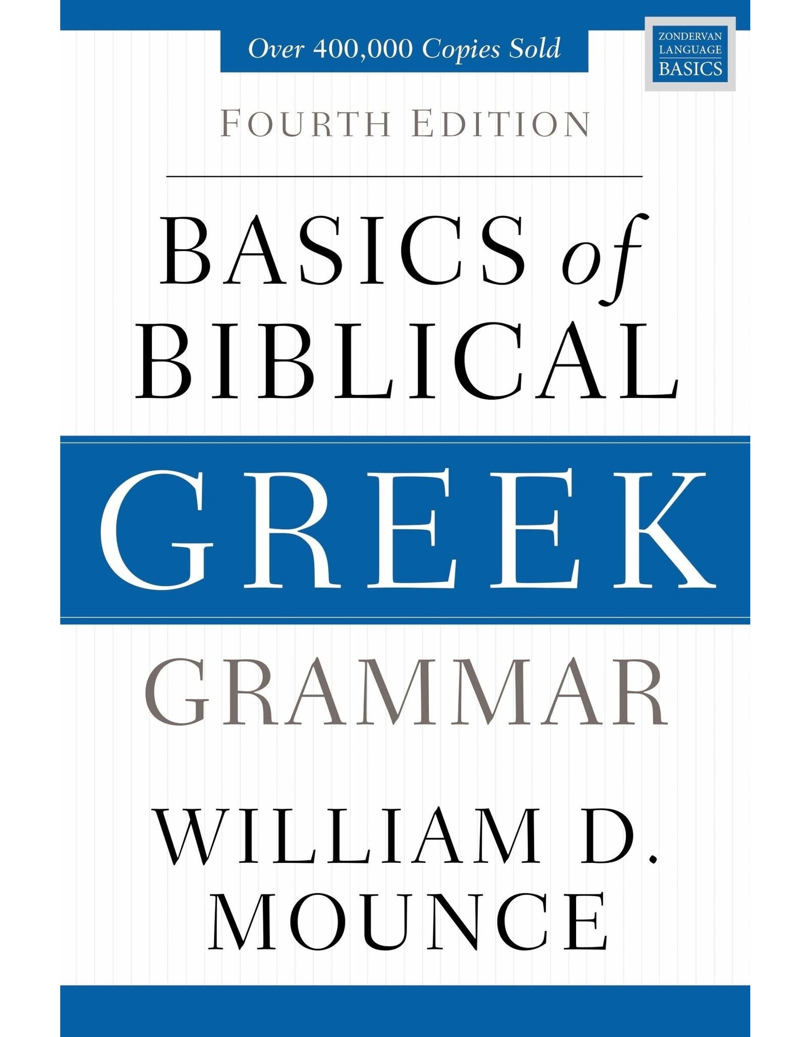 Harper Collins / Thomas Nelson / Zondervan Basics of Biblical Greek Grammar (4th Edition)