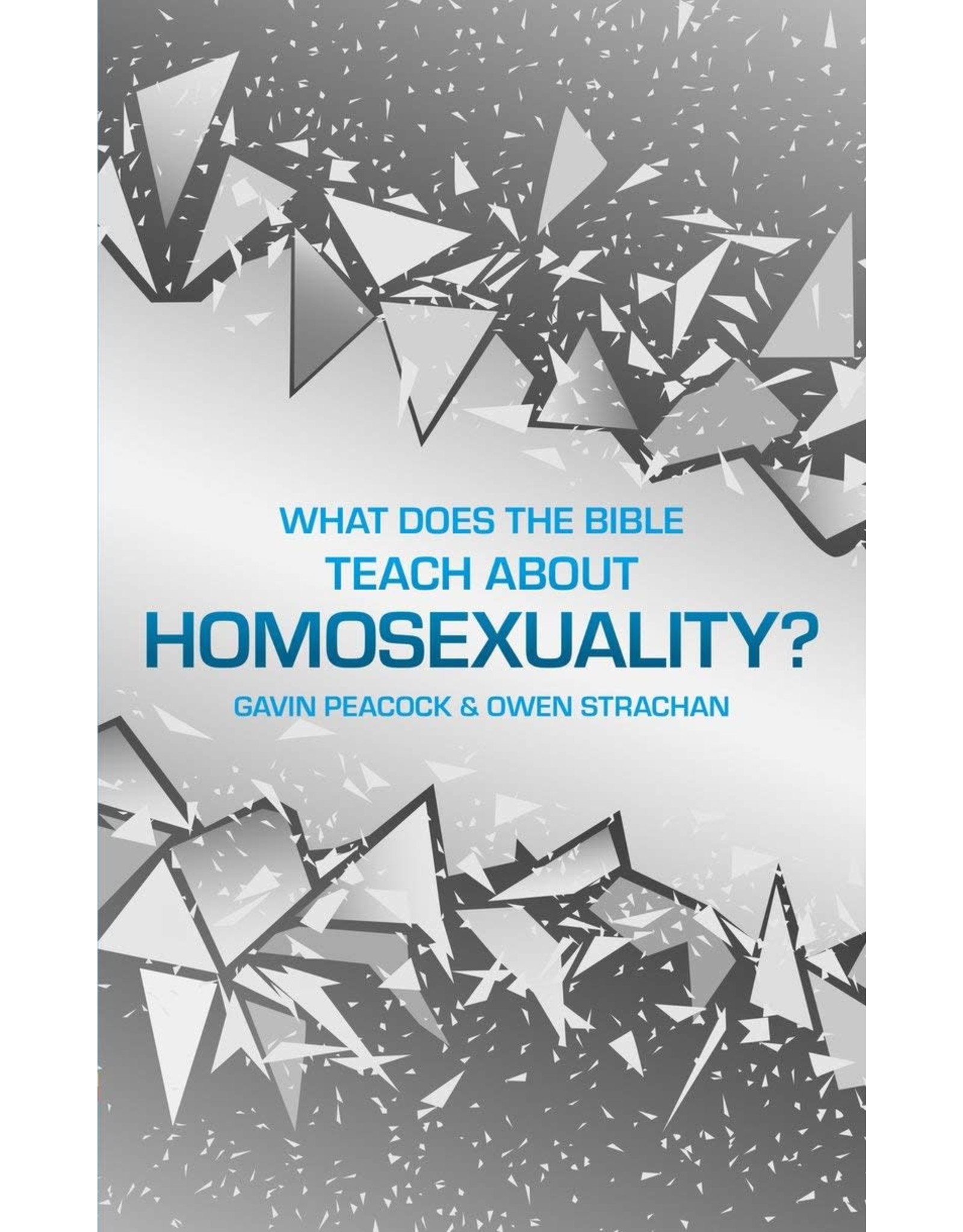 Christian Focus Publications (Atlas) What Does the Bible Teach about Homosexuality?