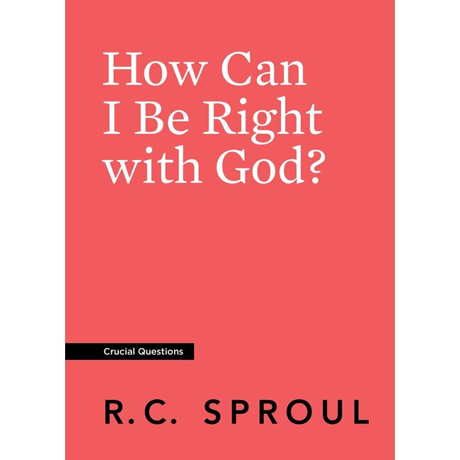 How Can I Be Right with God? (Crucial Questions)