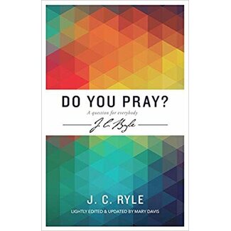 Evangelical Press Do You Pray?