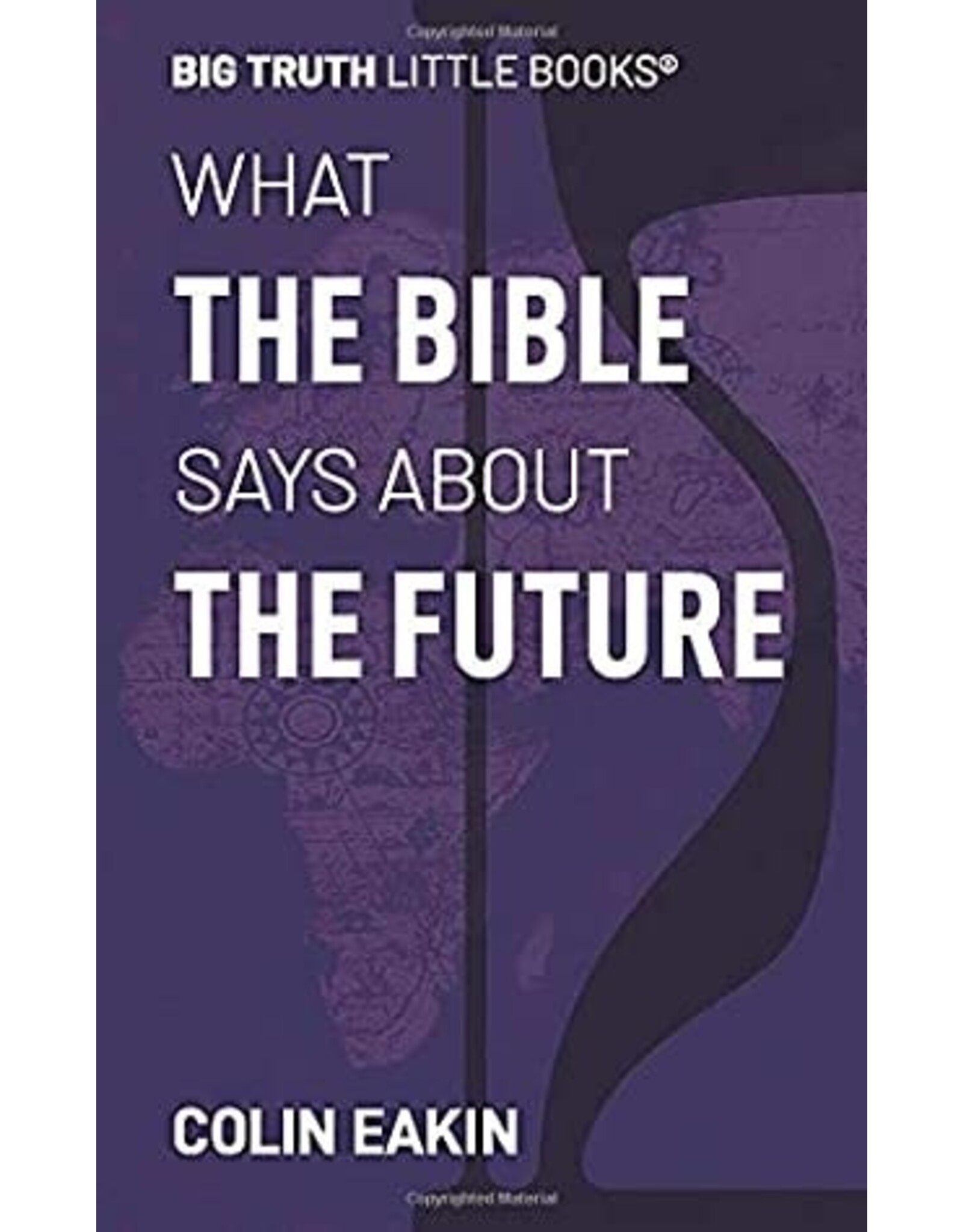 GBF Press What The Bible Says About The Future