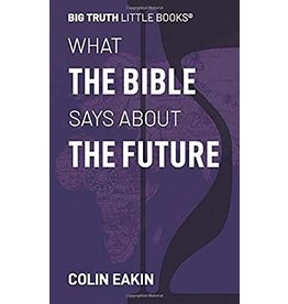 GBF Press What The Bible Says About The Future