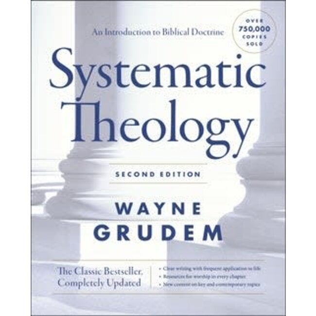 Systematic Theology, 2nd Edition: An Introduction To Biblical Doctrine (Grudem)