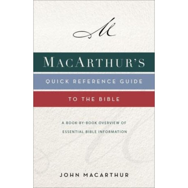 MacArthur's Quick Reference Guide to the Bible