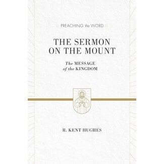 Crossway / Good News The Sermon on the Mount, Preaching the Word (PTW)