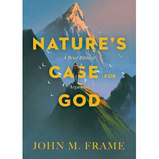 Lexham Press (Bookmasters) Nature's Case for God: A Brief Biblical Argument