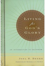 Ligonier / Reformation Trust Living for God's Glory: Introduction to Calvinism