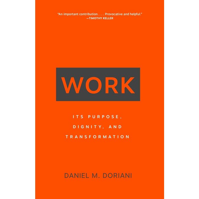 Work: Its Purpose, Dignity, and Transformation
