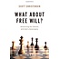What about Free Will? Reconciling Our Choices with God's Sovereignty
