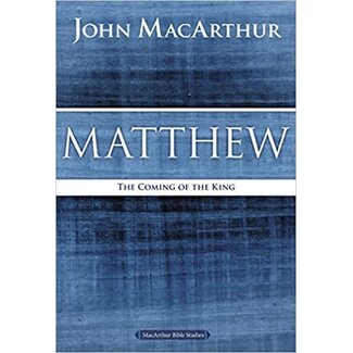 Harper Collins / Thomas Nelson / Zondervan MacArthur Bible Studies (MBS) - Matthew: The Coming of the King (2nd Ed.)