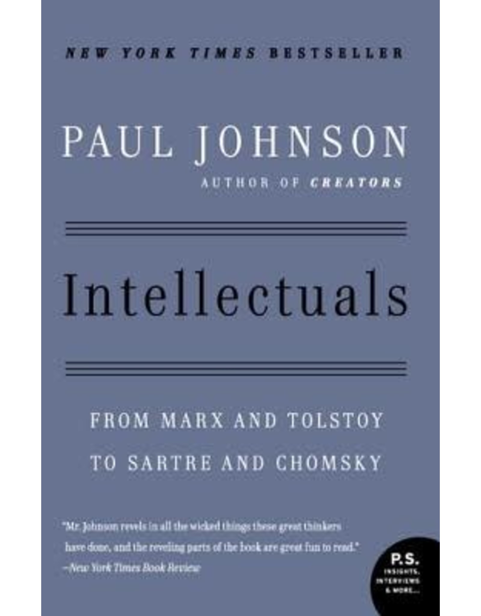 Harper Collins / Thomas Nelson / Zondervan Intellectuals: From Marx and Tolstoy to Sartre and Chomsky