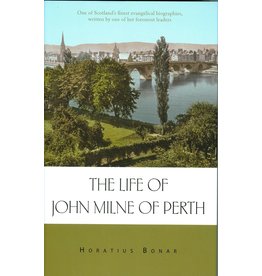 Banner of Truth The Life of John Milne of Perth