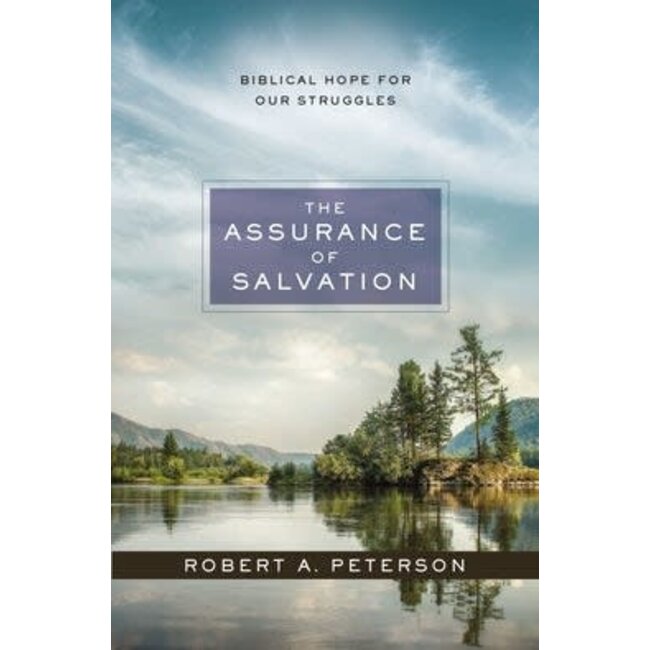 The Assurance of Salvation: Biblical Hope for Our Struggles