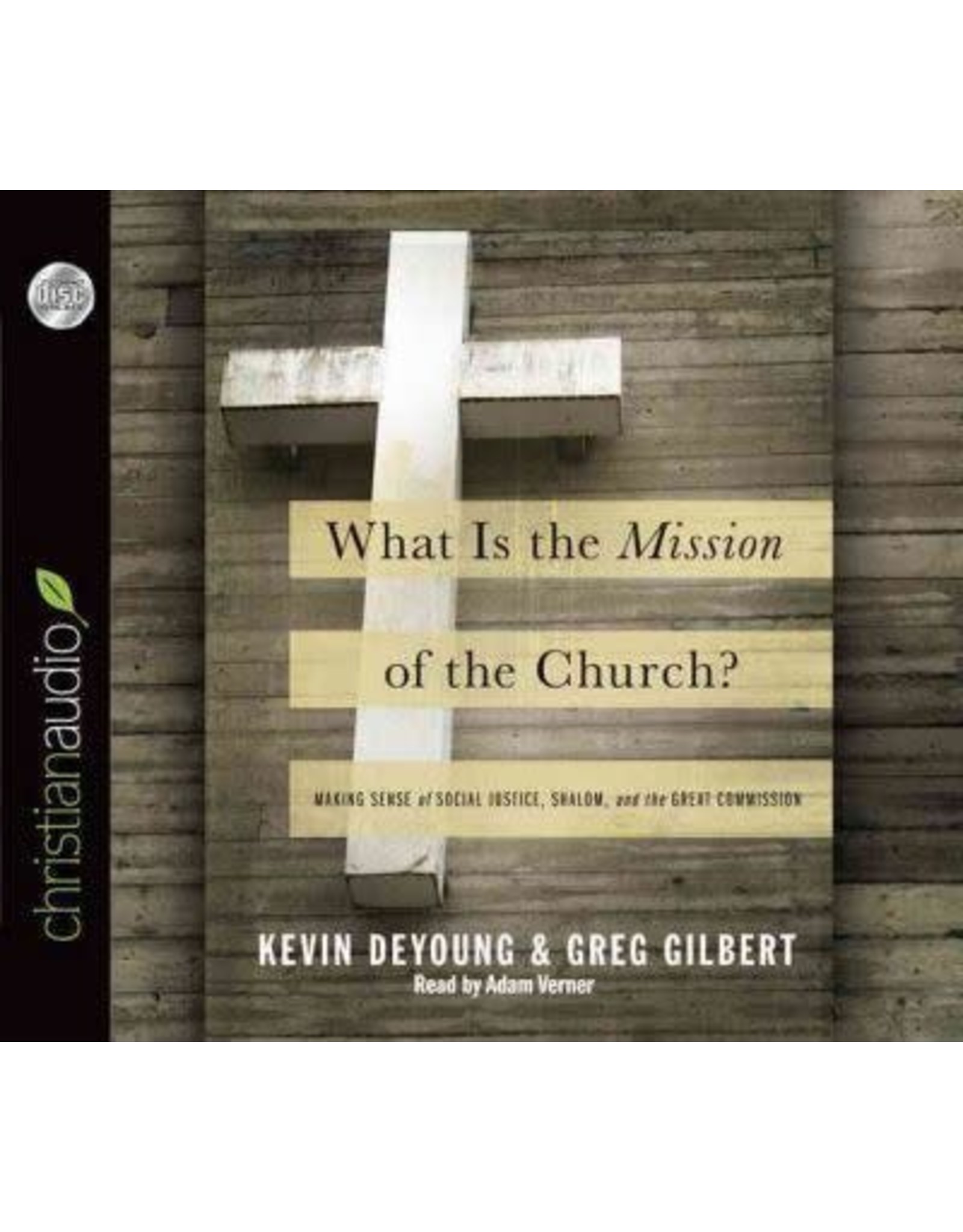 eChristian What Is the Mission of the Church? Making Sense of Social Justice, Shalom, and the Great Commission (Audio CD)