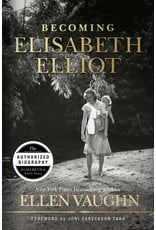 Broadman & Holman Publishers (B&H) Becoming Elisabeth Elliot