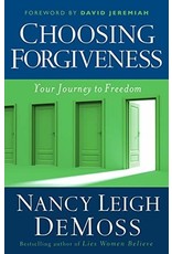 Moody Publishers Choosing Forgiveness: Your Journey to Freedom