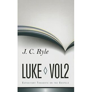 Banner of Truth Luke, Vol. 2 Expository Thoughts on the Gospels (ETG)