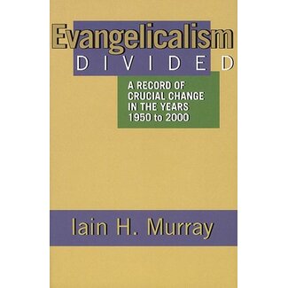 Banner of Truth Evangelicalism Divided