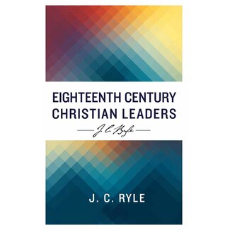 Evangelical Press Eighteenth Century Christian Leaders