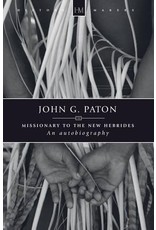 Christian Focus Publications (Atlas) John G. Paton: Missionary to the New Hebrides