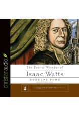 The Poetic Wonder of Isaac Watts (Audio CD)