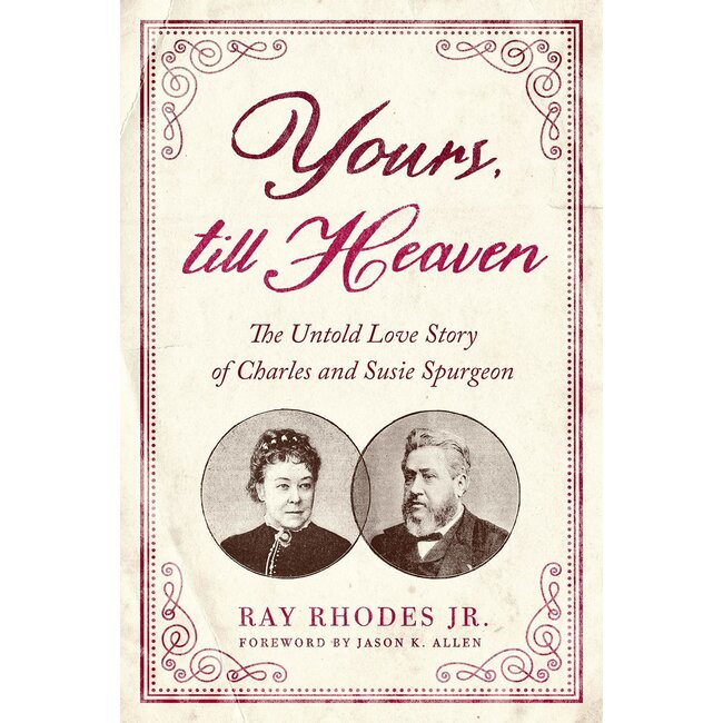 Yours, Till Heaven: The Untold Love Story of Charles and Susie