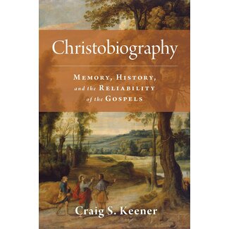 Wm. B. Eerdmans Christobiography: Memory, History, and the Reliability of the Gospels