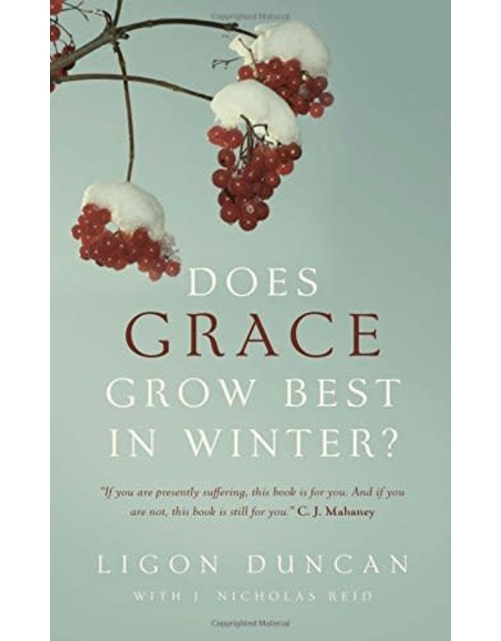 P&R Publishing (Presbyterian and Reformed) Does Grace Grow Best in Winter