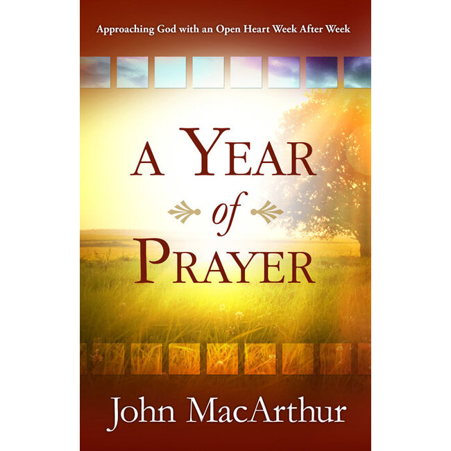 A Year of Prayer: Approaching God with an Open Heart Week After Week