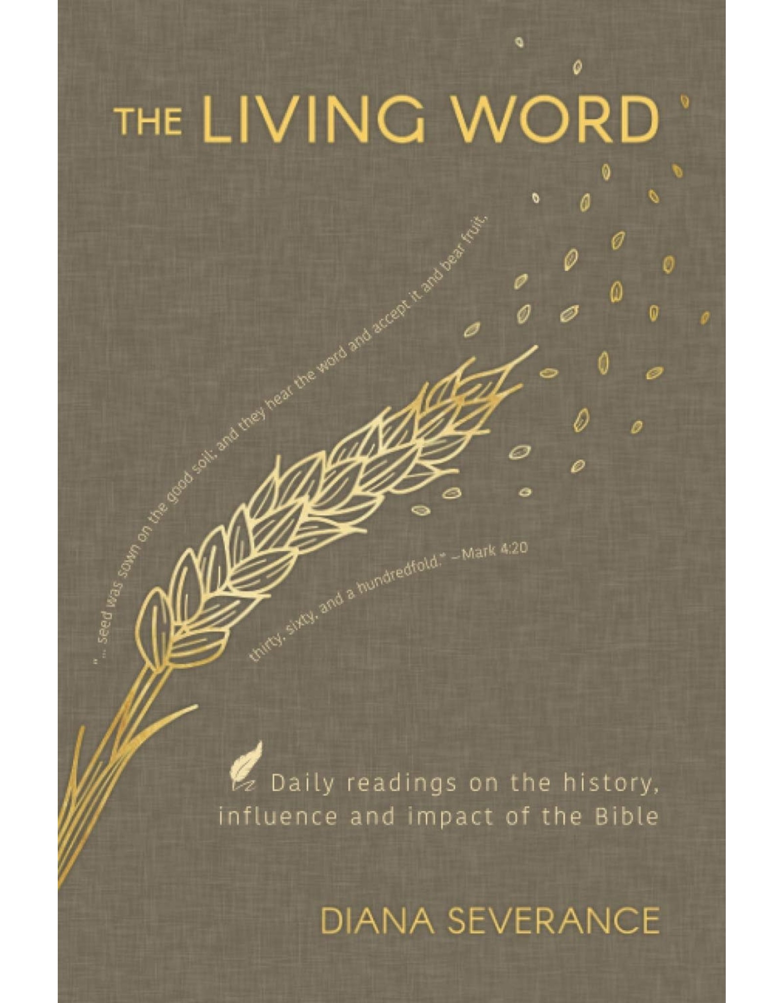 Kress The Living Word: Daily Readings on the History, Influence and Impact of the Bible