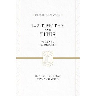 Crossway / Good News 1 & 2 Timothy and Titus, Preaching the Word (PTW)