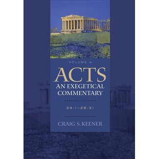 Baker Publishing Group / Bethany Acts: An Exegetical Commentary, Vol. 4, 24:1-28:31  (Keener)