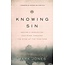 Moody Publishers Knowing Sin: Seeing a Neglected Doctrine Through the Eyes of the Puritans