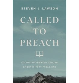 Baker Publishing Group / Bethany Called to Preach: Fulfilling The High Calling of Expository Preaching  (Hardcover)