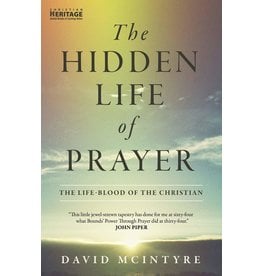 Baker Publishing Group / Bethany The Hidden Life of Prayer: The Life-Blood of the Christian
